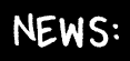 News: